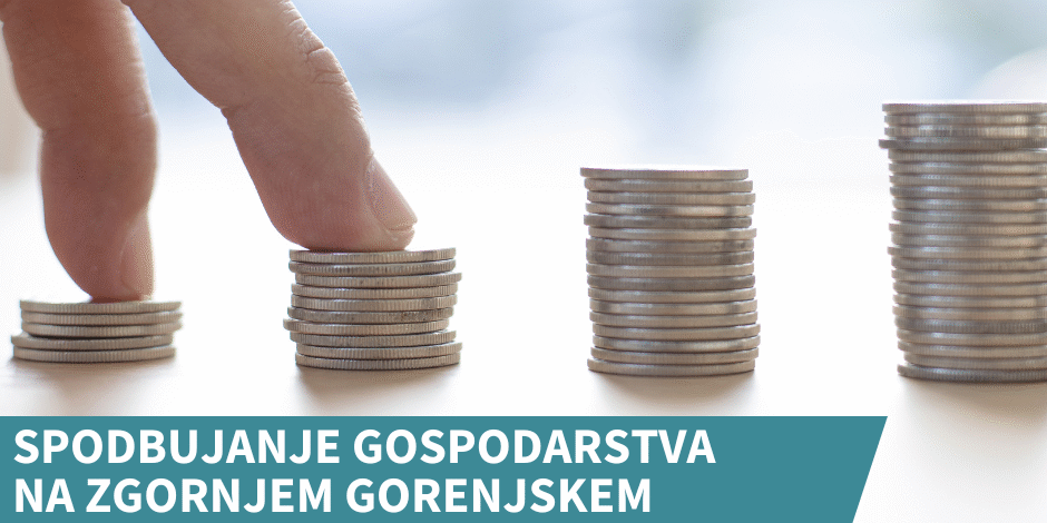 Spodbujanje gospodarstva na Zgornjem Gorenjskem v letu